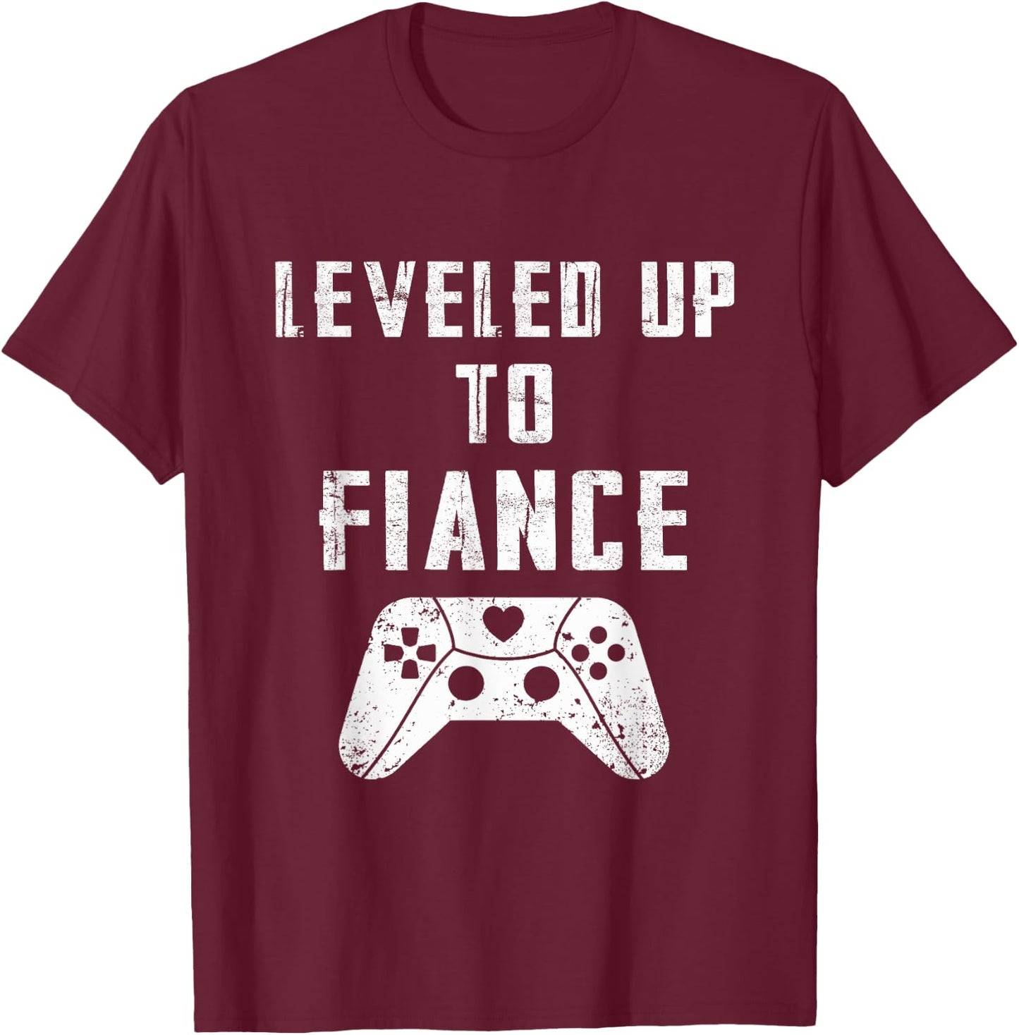Leveled Up To Fiance Fiance T-Shirt - T-Shirt | Maroon