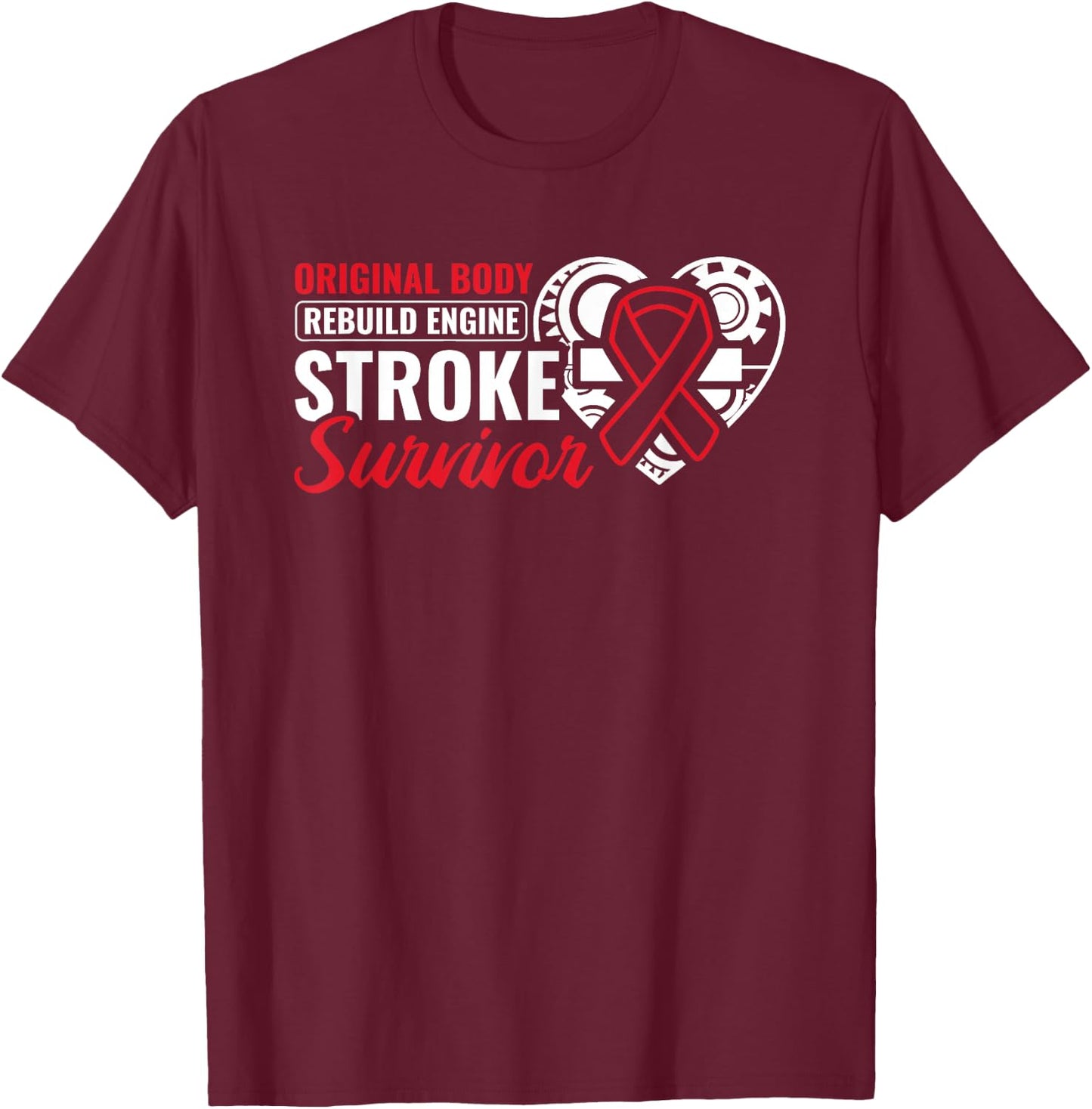 Original Body Rebuild Stroke Awareness Stroke Survivor T-Shirt - T-Shirt | Maroon