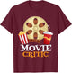Film Critic as Movieholic and Movie Lover or Movie Critic T-Shirt - T-Shirt | Maroon