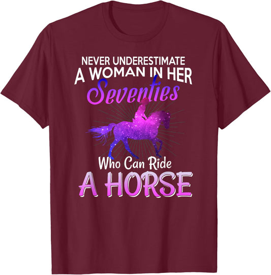 A Woman In Her Seventies Who Can Ride Horse Gift T-Shirt - T-Shirt | Maroon
