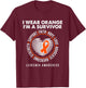 Wear Orange Ribbon Survivor Leukemia Blood Cancer Awareness T-Shirt - T-Shirt | Maroon