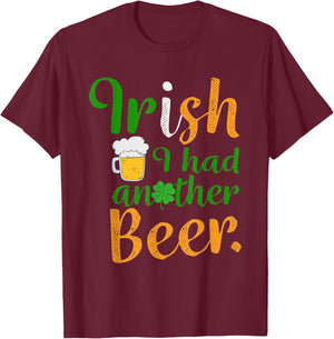 Irish I had another beer T-Shirt - T-Shirt | Maroon