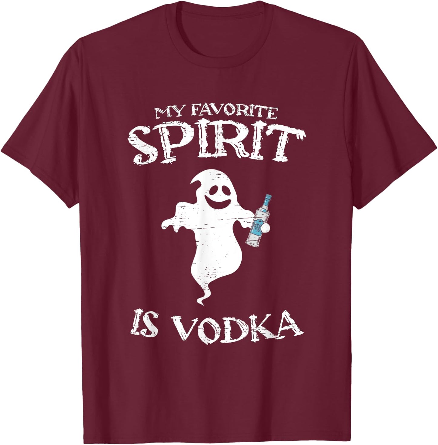 My Favorite Spirit is Vodka Halloween Costume Trick Or Treat T-Shirt - T-Shirt | Maroon