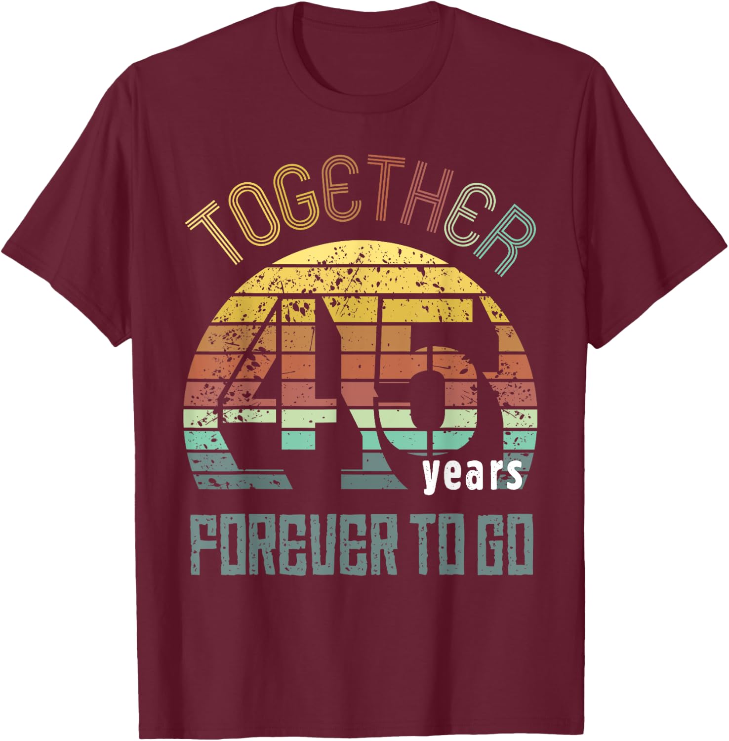 45th Years Wedding Anniversary Gifts For Couples Matching 45 T-Shirt - T-Shirt | Maroon