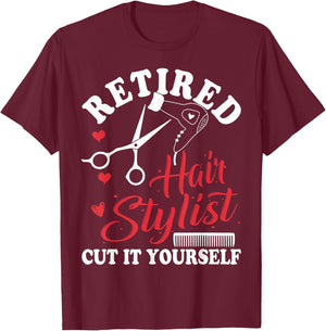 Retired Hair Stylist Hairdresser Retirement Party Gift T-Shirt - T-Shirt | Maroon