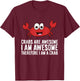 Crabs Are Awesome I Am Awesome Therefore I'm A Crab T-Shirt - T-Shirt | Maroon