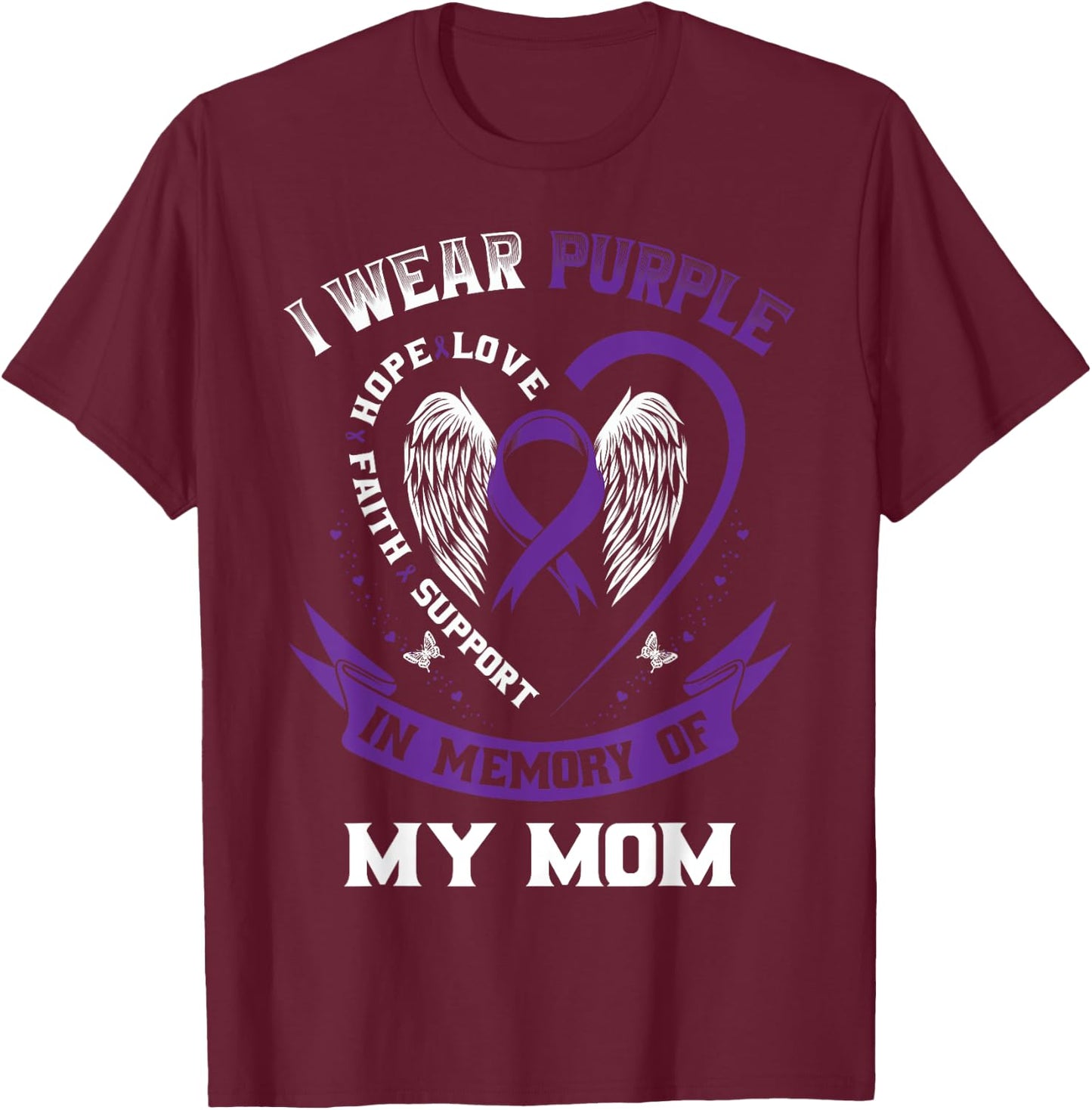 I Wear Purple In Memory Of My Mom Alzheimers Awareness Wings T-Shirt - T-Shirt | Maroon