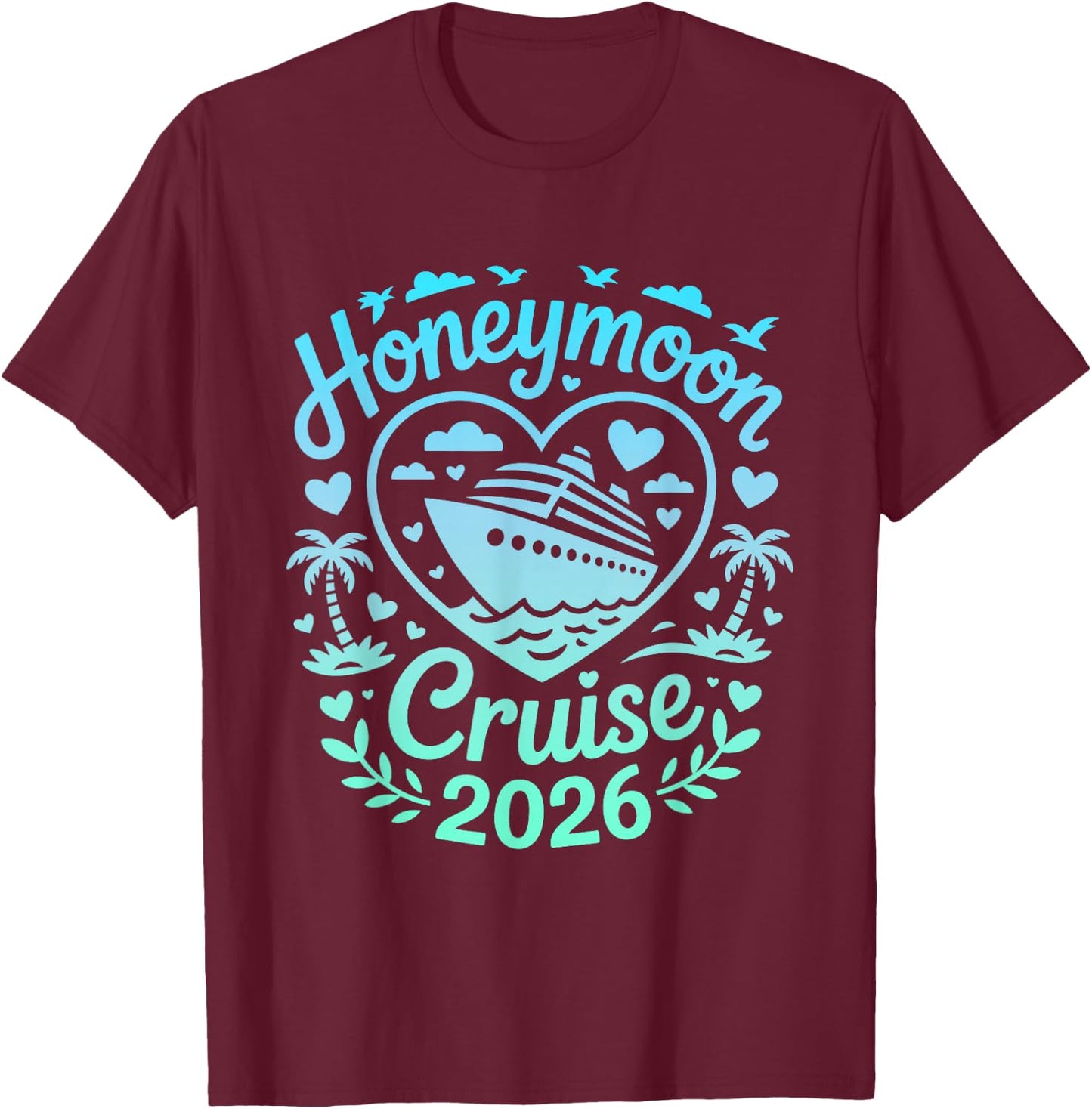 Honeymoon Cruise 2026 Matching Couples T-Shirt - T-Shirt | Maroon