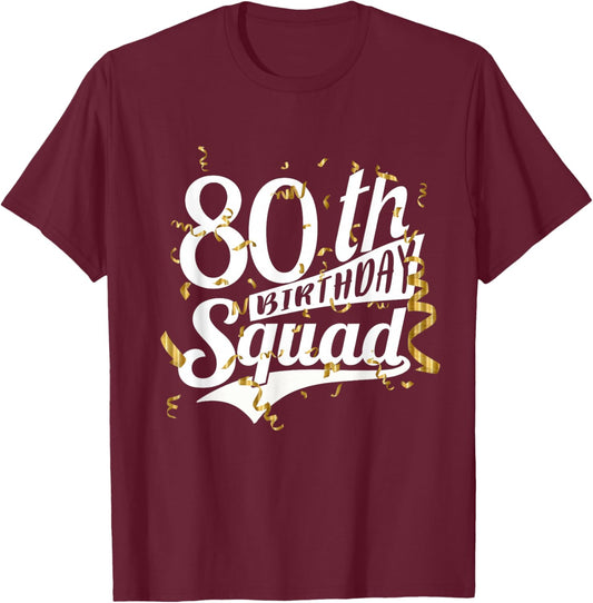 80th Birthday Party Squad Bday Crew Gifts T-Shirt - T-Shirt | Maroon