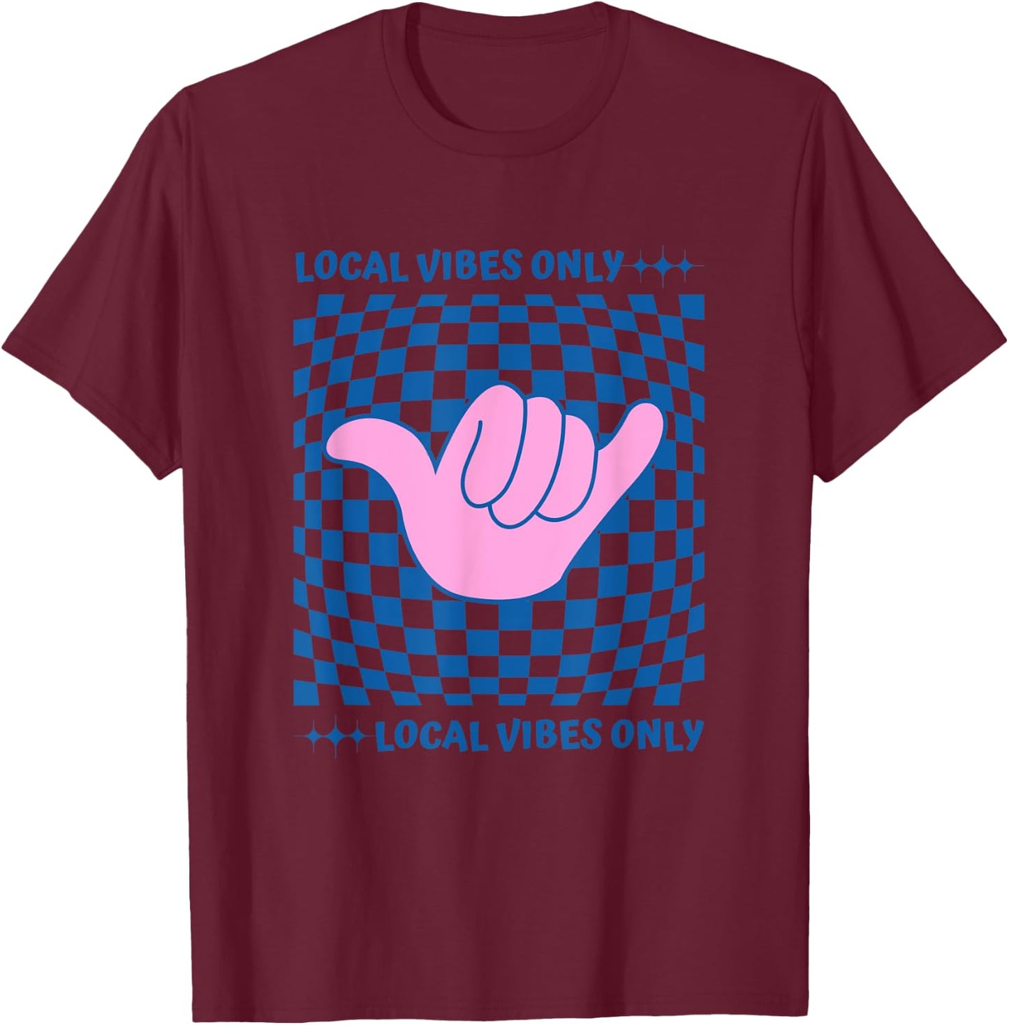 Local Vibes Only Hawaiian Shaka Beach T-Shirt - T-Shirt | Maroon