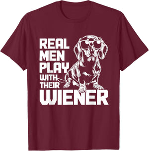 Dachshund Real Men Play with Their Wiener T-Shirt - T-Shirt | Maroon
