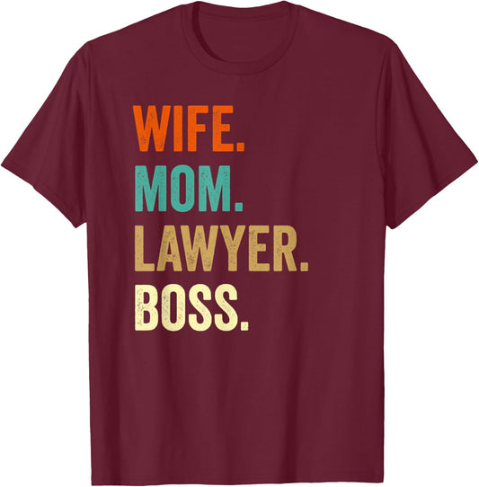 Lawyer Gifts For Wife Mom Shirts T-Shirt - T-Shirt | Maroon