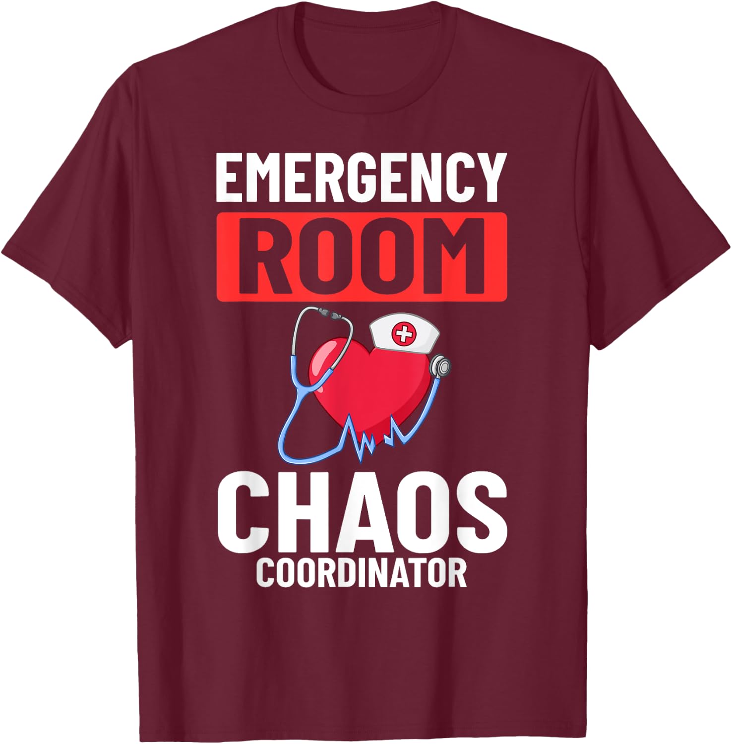 Emergency Room Technician ER Nurse Hospital Department T-Shirt - T-Shirt | Maroon
