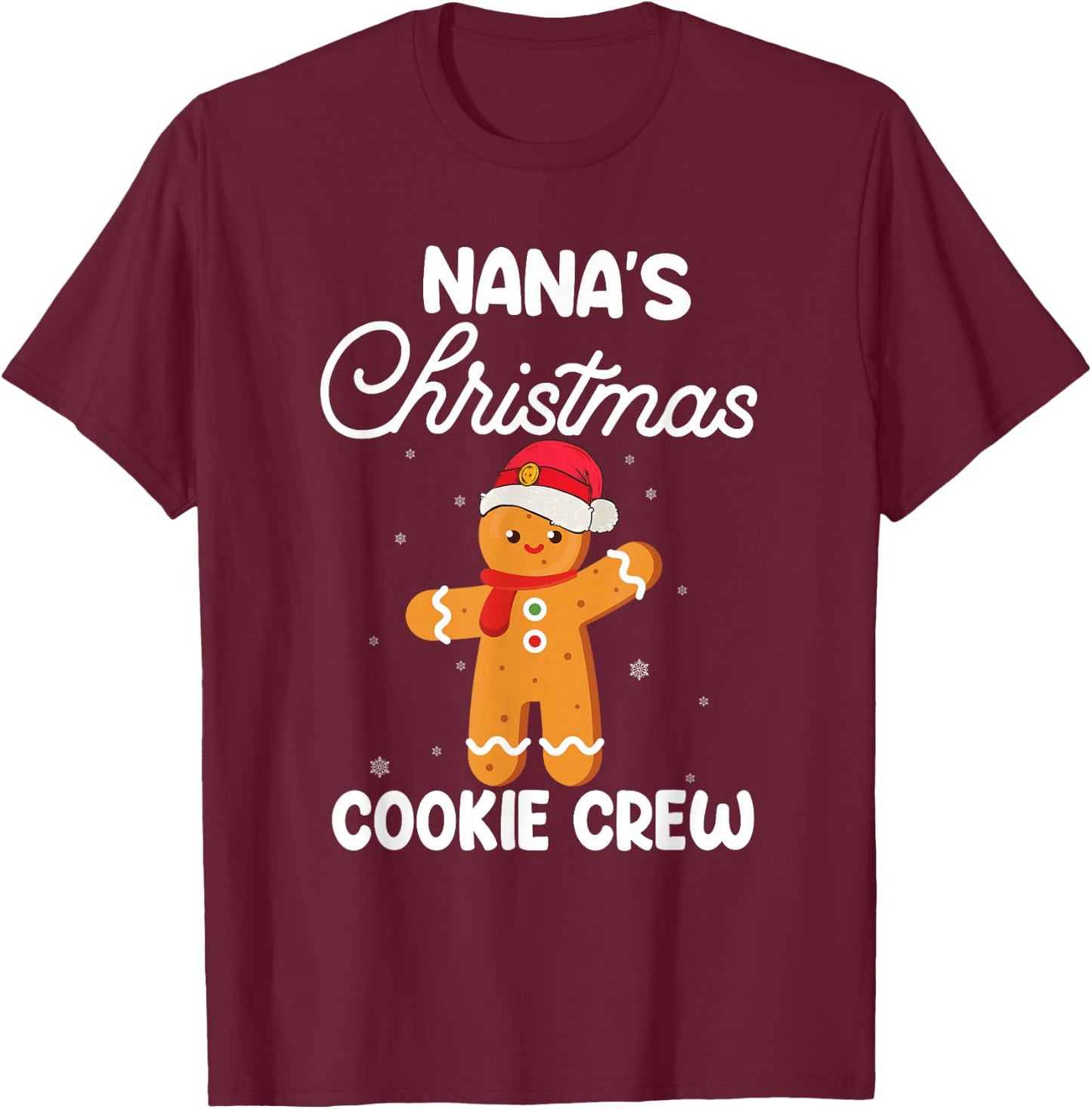 Funny Xmas Gift Grandkids Nana's Christmas Cookie Crew T-Shirt - T-Shirt | Maroon