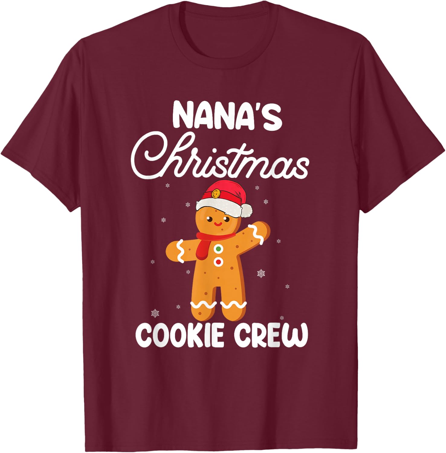 Funny Xmas Gift Grandkids Nana's Christmas Cookie Crew T-Shirt - T-Shirt | Maroon