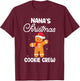 Funny Xmas Gift Grandkids Nana's Christmas Cookie Crew T-Shirt - T-Shirt | Maroon