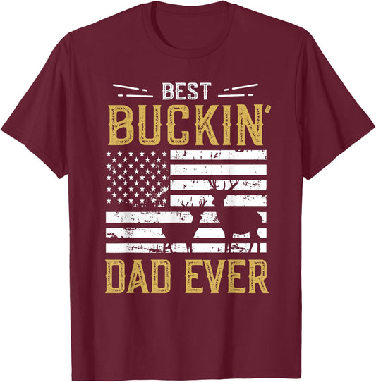 Best Buckin Dad Ever Funny Gift Deer Hunter Cool Hunting T-Shirt - T-Shirt | Maroon