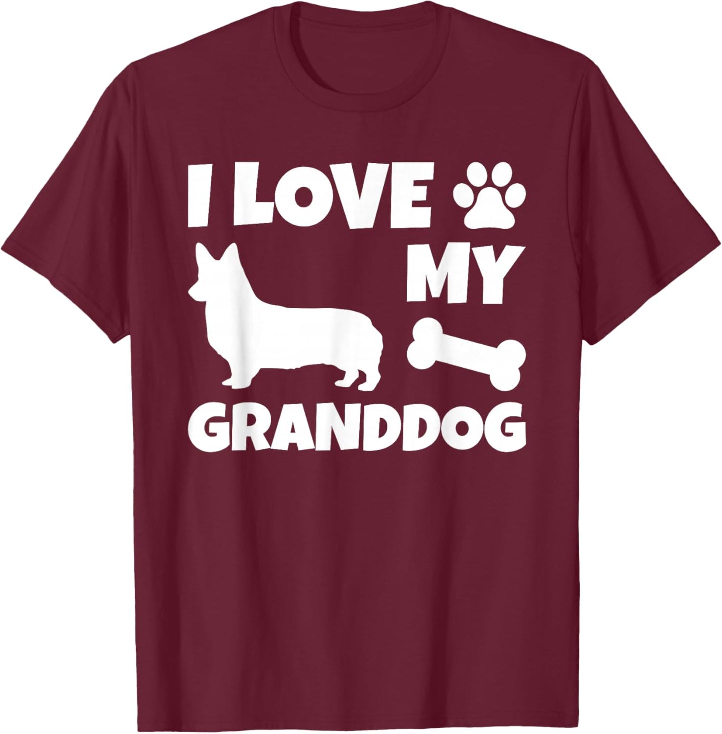 I Love My Granddog Corgi Grandmother Grandfather Dog T-Shirt - T-Shirt | Maroon