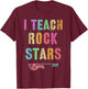 I Teach ROCKSTARS Band Vibes Teacher Rocks My Music Teaching T-Shirt - T-Shirt | Maroon