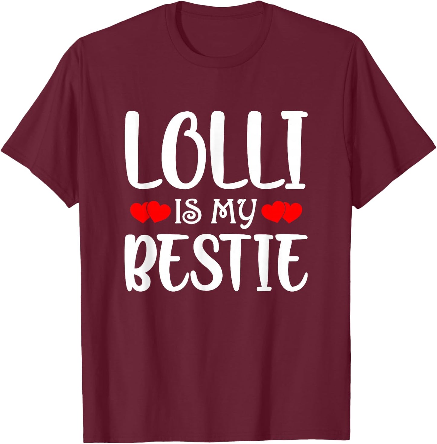 Lolli Is My Bestie Toddler Design from Grandma Grandpa T-Shirt - T-Shirt | Maroon