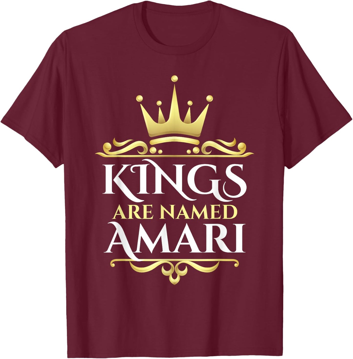 Kings Are Named Amari T-Shirt - T-Shirt | Maroon