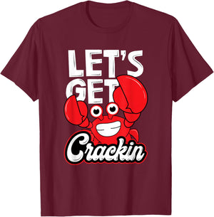 Let's Get Crackin - Funny Crab Eater Seafood Lover Crab Boil T-Shirt - T-Shirt | Maroon