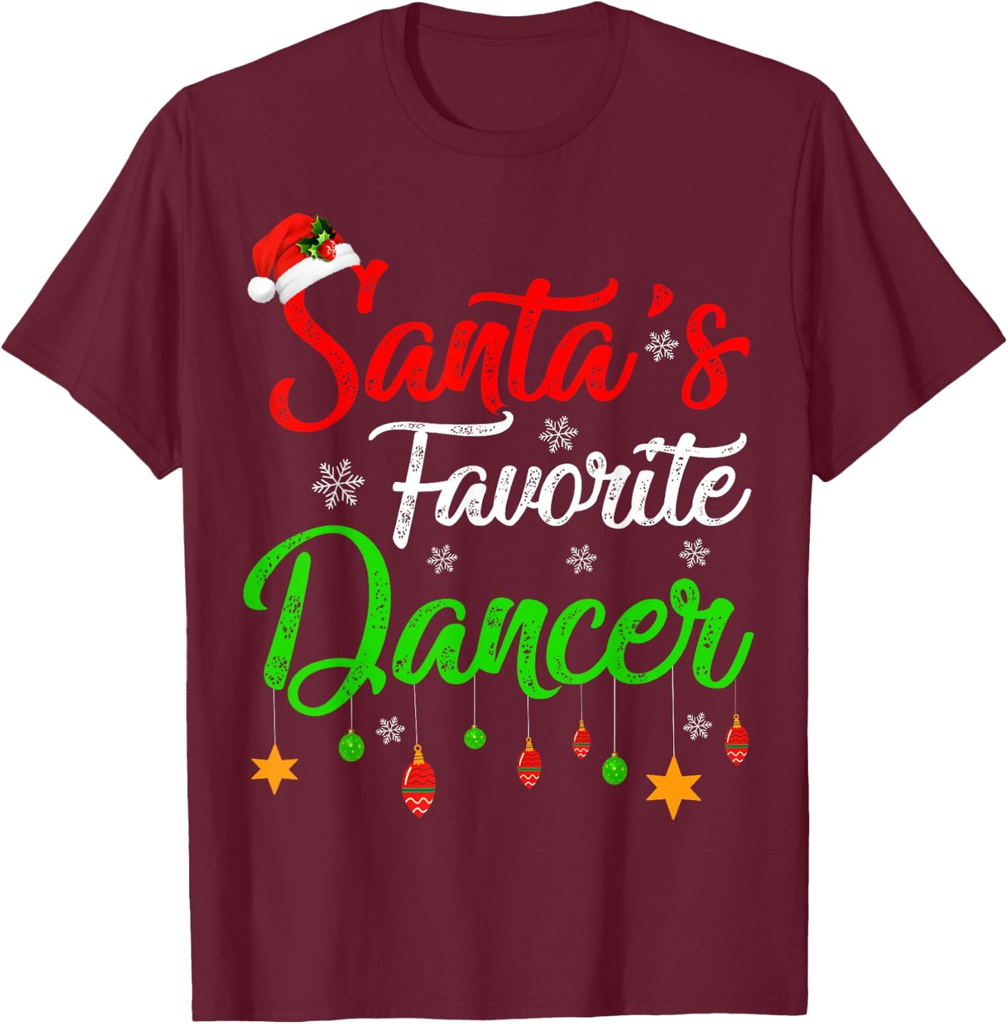 Funny Xmas Santa's Favorite Dancer Christmas T-Shirt - T-Shirt | Maroon