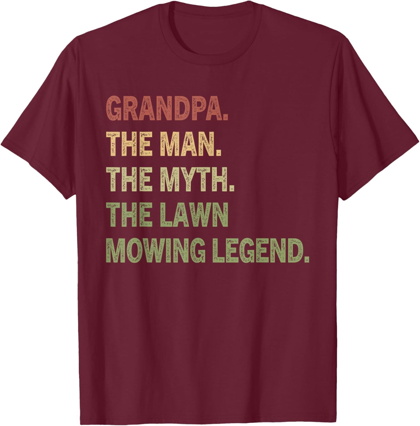 Grandpa Man The Myth The Lawn Mowing Legend Funny Vintage T-Shirt - T-Shirt | Maroon
