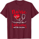 Nurse I Work For The Outcome Not The Income Heartbeat T-Shirt - T-Shirt | Maroon