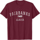 Fairbanks Alaska AK Vintage T-Shirt - T-Shirt | Maroon