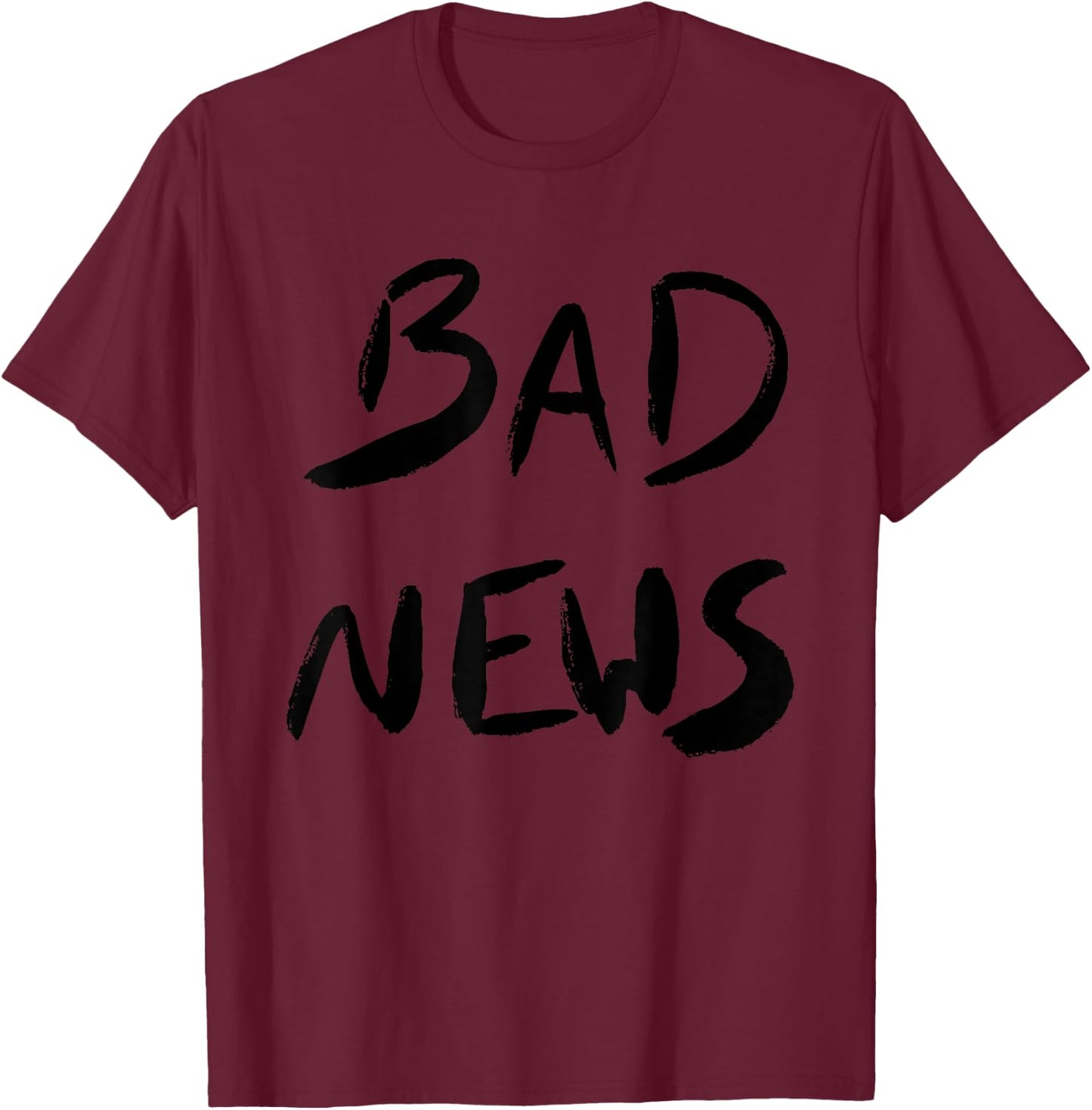 Bad News T-Shirt - T-Shirt | Maroon
