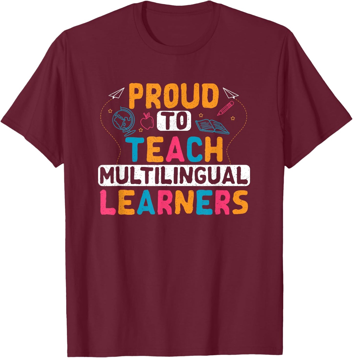 Multilingual Teacher Linguist Language ESL Teaching T-Shirt - T-Shirt | Maroon