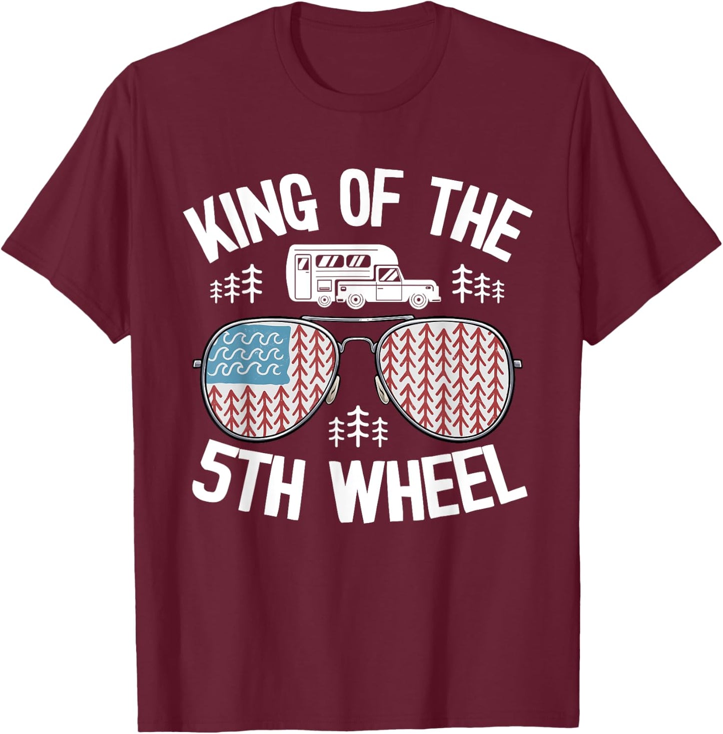 King Of The 5th Wheel Camper US American Flag Retro Camping Men T-Shirt - T-Shirt | Maroon