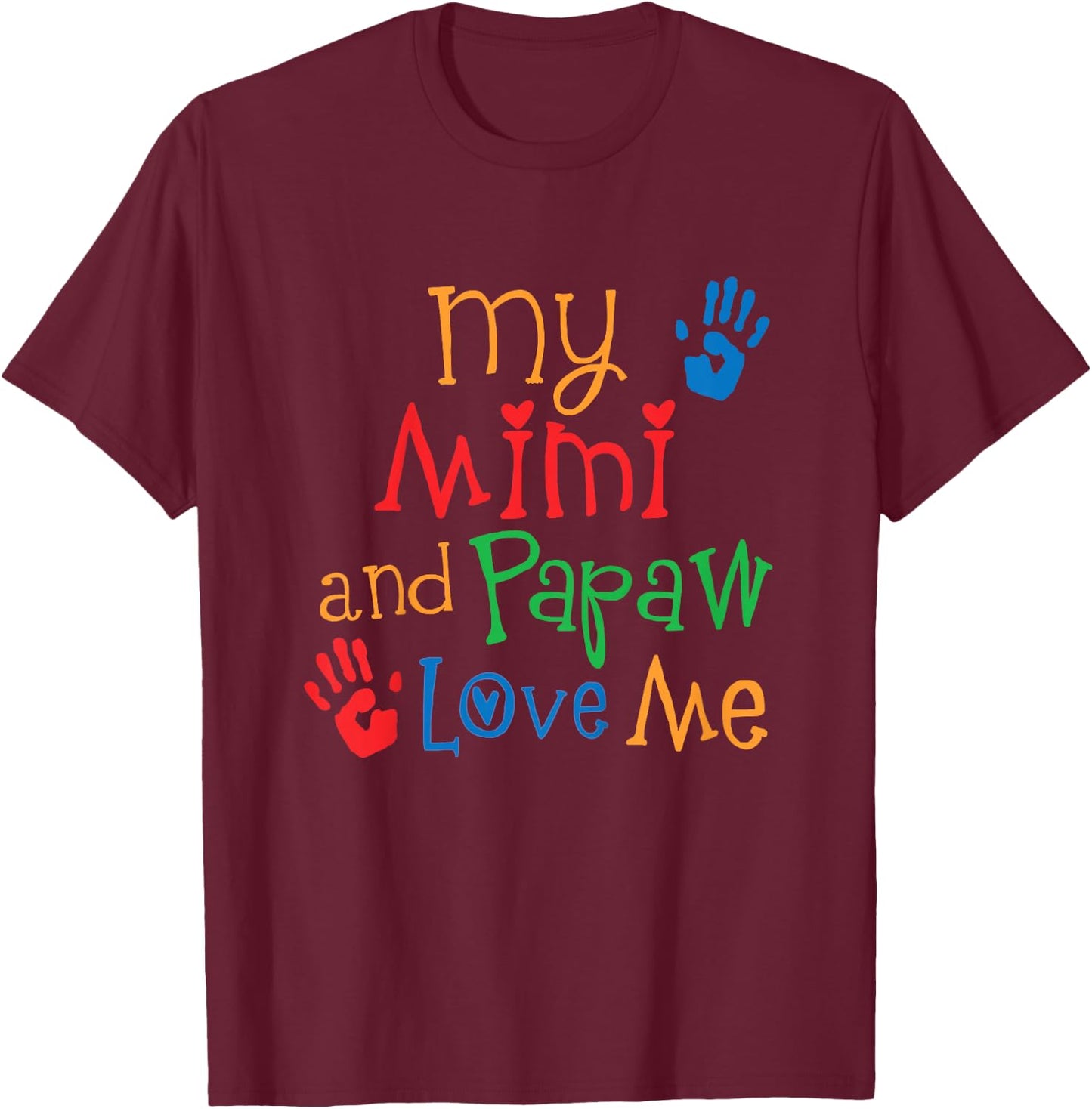 My Mimi and Papaw Love Me Grandchild T-Shirt - T-Shirt | Maroon
