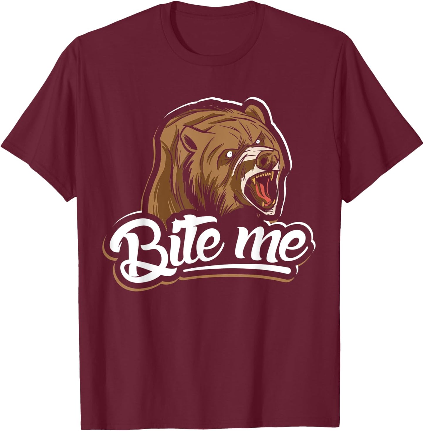 Bite me design bear lover and bear T-Shirt - T-Shirt | Maroon