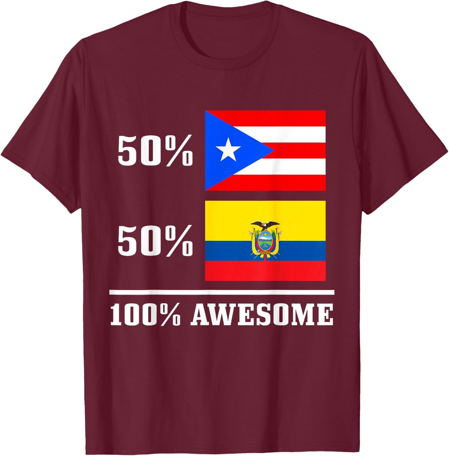 50% Puerto Rico 50% Ecuador Puerto Rican Ecuadorian Pride T-Shirt - T-Shirt | Maroon
