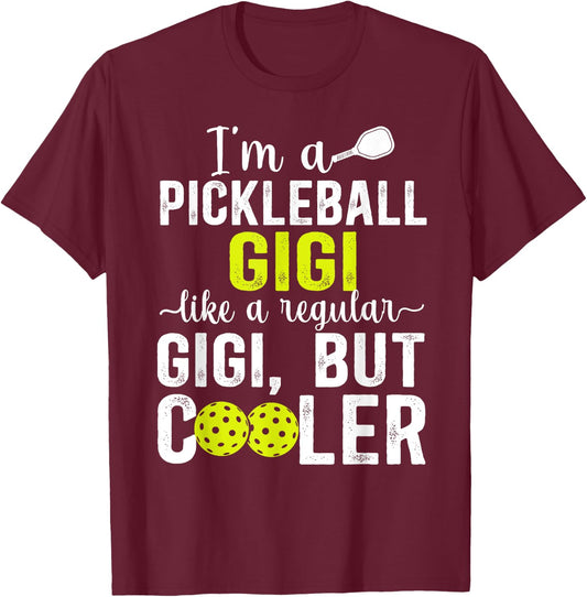 I'm A Pickleball Gigi Pickleball Player Gigi T-Shirt - T-Shirt | Maroon