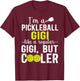 I'm A Pickleball Gigi Pickleball Player Gigi T-Shirt - T-Shirt | Maroon