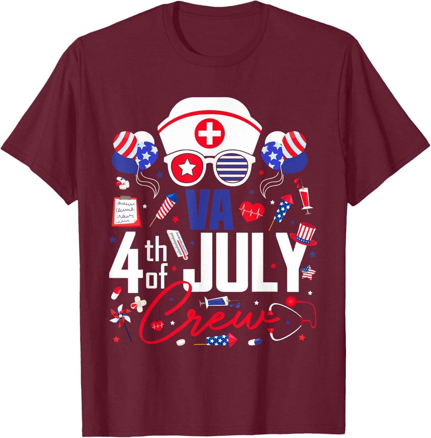 Va Nurse 4th of July Crew Independence Day Patriotic Nurses T-Shirt - T-Shirt | Maroon