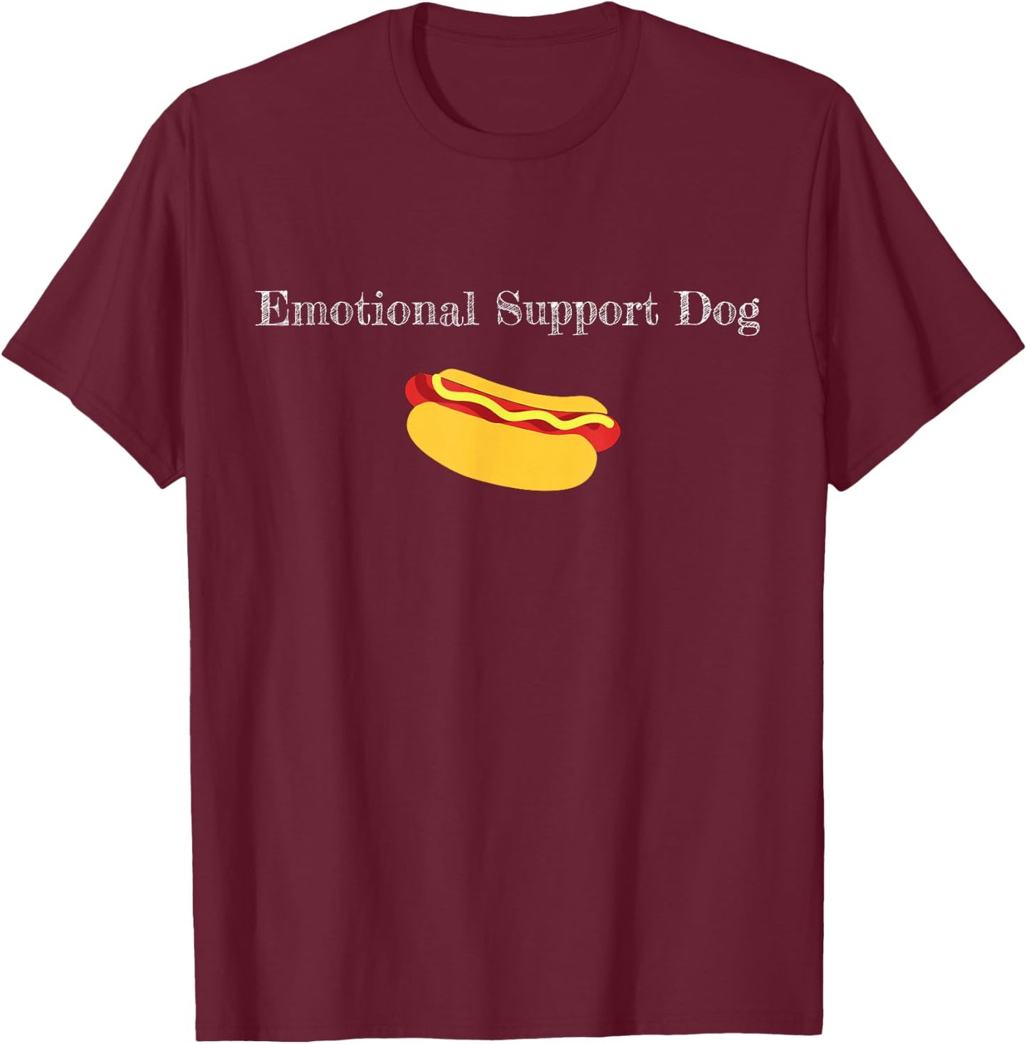 Emotional Support Dog Funny Hot Dog Play On Words T-Shirt - T-Shirt | Maroon