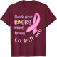 Check your boobs mine tried to kill me women T-Shirt - T-Shirt | Maroon