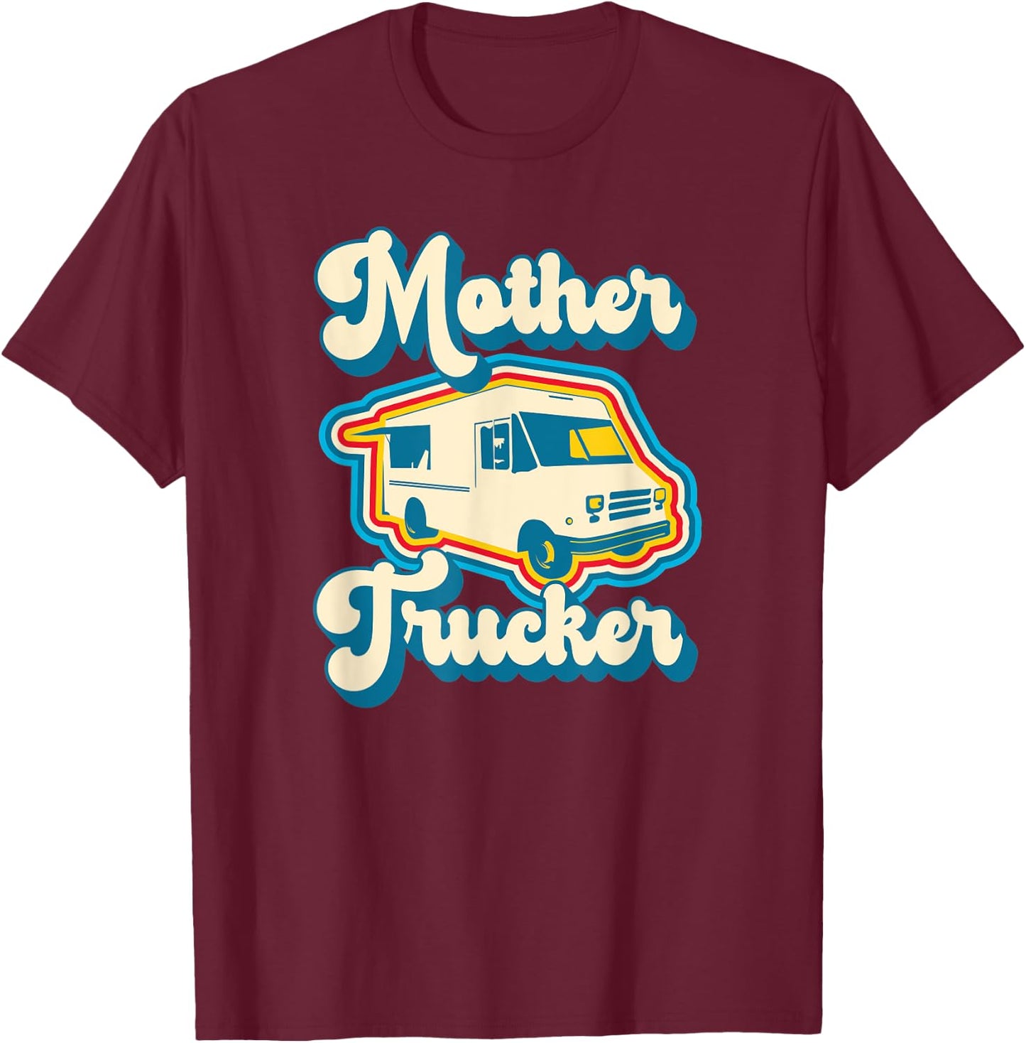 Food Truck Owner and Mom Retro Food Trucker Mother Trucker T-Shirt - T-Shirt | Maroon