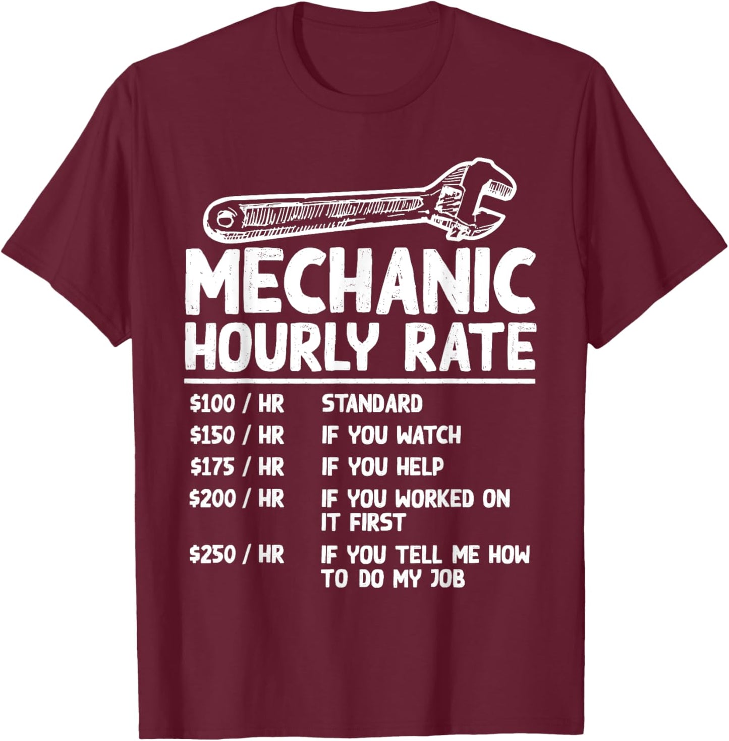 Mechanic Hourly Rate Funny Car Motorcycle Labor Gift T-Shirt - T-Shirt | Maroon