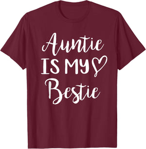 Auntie is My Bestie T-Shirt - T-Shirt | Maroon