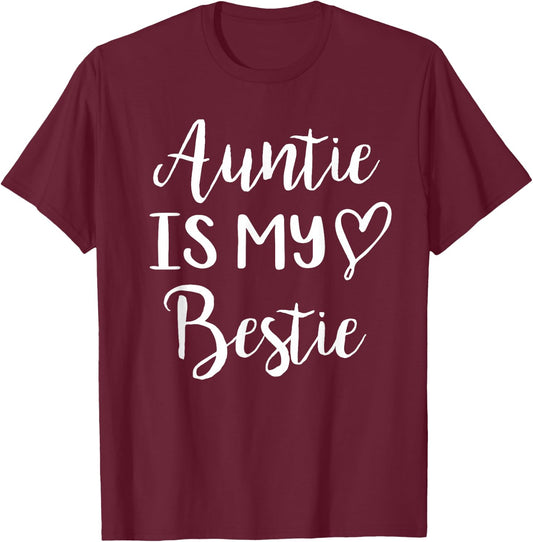 Auntie is My Bestie T-Shirt - T-Shirt | Maroon