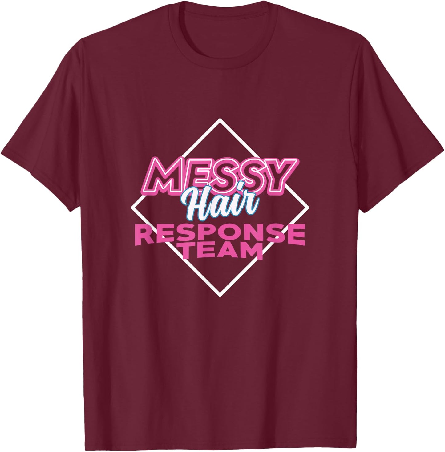 Funny Barber Gift Messy Hair Response Team Stylist T-Shirt - T-Shirt | Maroon