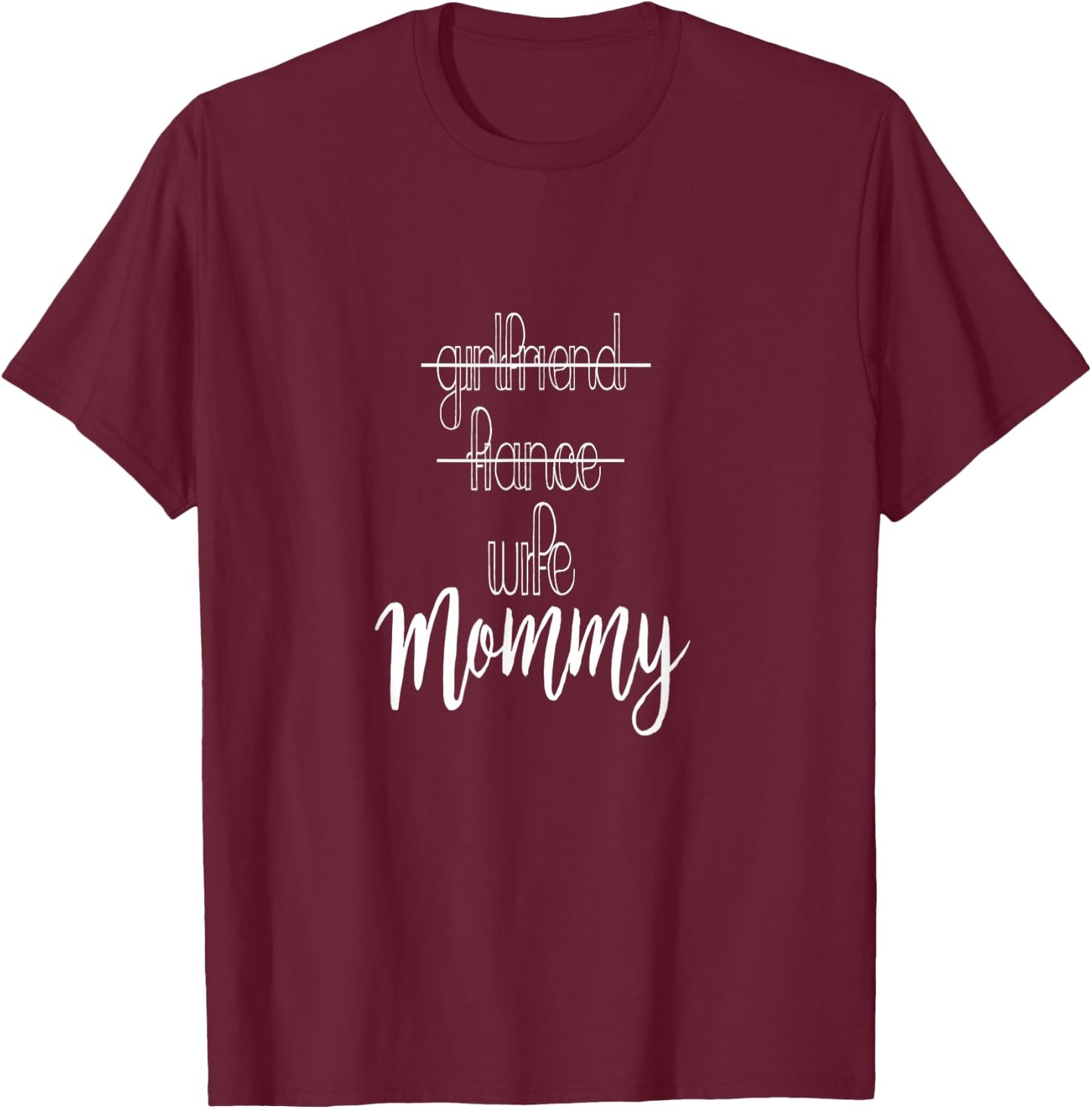 Girlfriend Fiance Wife MOMMY Pregnancy Announcement Shirt T-Shirt - T-Shirt | Maroon