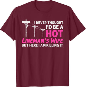 Funny Lineman Wife Design Lineman Lineworker Lover T-Shirt - T-Shirt | Maroon