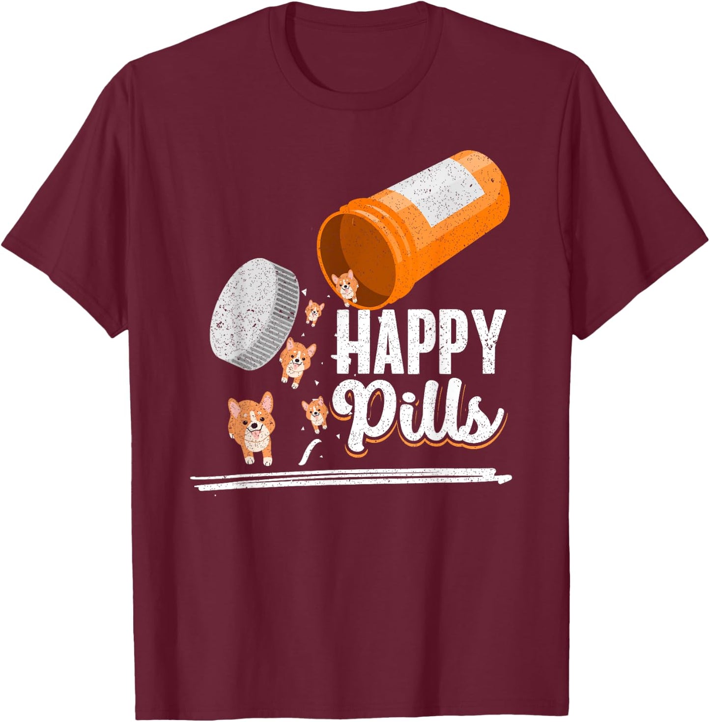 Happy Pills Dog Lover Corgi Dog Owner Ideas Men Women T-Shirt - T-Shirt | Maroon