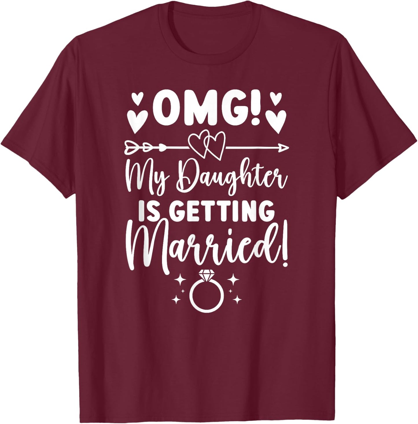 My Daughter is Getting Married Mom of The Bride Mom T-Shirt - T-Shirt | Maroon